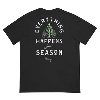 Stay; Everything Happens For a Season Tee