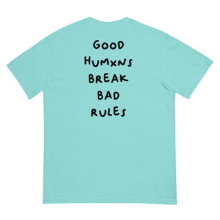 Good Humxns Break Bad Rules Tee