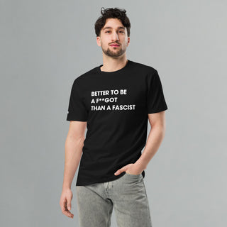 Better To Be A F**got Than A Fascist