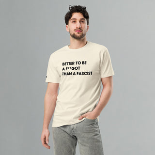 Better To Be A F**got Than A Fascist
