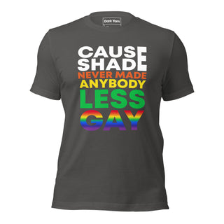 Shade Never Made Less Gay | Graphic Dream Tee - Dark Yarn