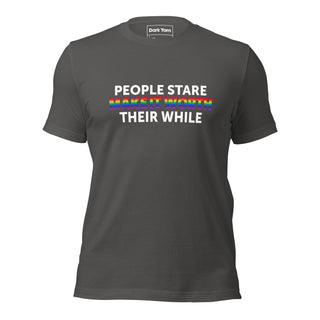 People Stare Make It Worth Their While | Graphic Dream Tee - Dark Yarn