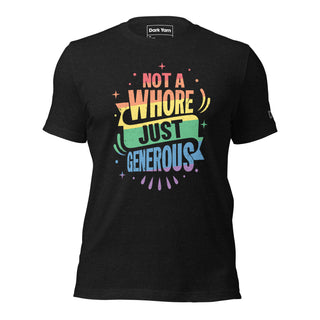 Not A Wh*re Just Generous | Graphic Dream Tee - Dark Yarn