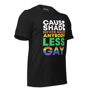 Shade Never Made Less Gay | Graphic Dream Tee - Dark Yarn