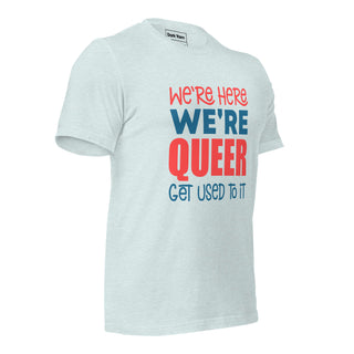 Here Queer Get Used To It | Graphic Dream Tee - Dark Yarn