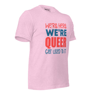 Here Queer Get Used To It | Graphic Dream Tee - Dark Yarn