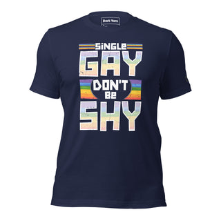 Single Gay Don't Be Shy | Graphic Dream Tee - Dark Yarn