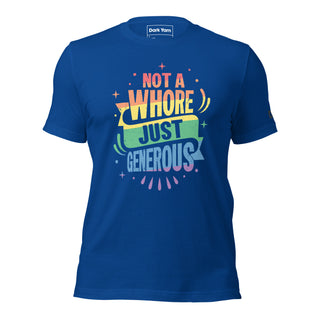 Not A Wh*re Just Generous | Graphic Dream Tee - Dark Yarn