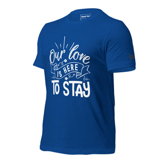 Our Love Is Here To Stay | Graphic Dream Tee - Dark Yarn